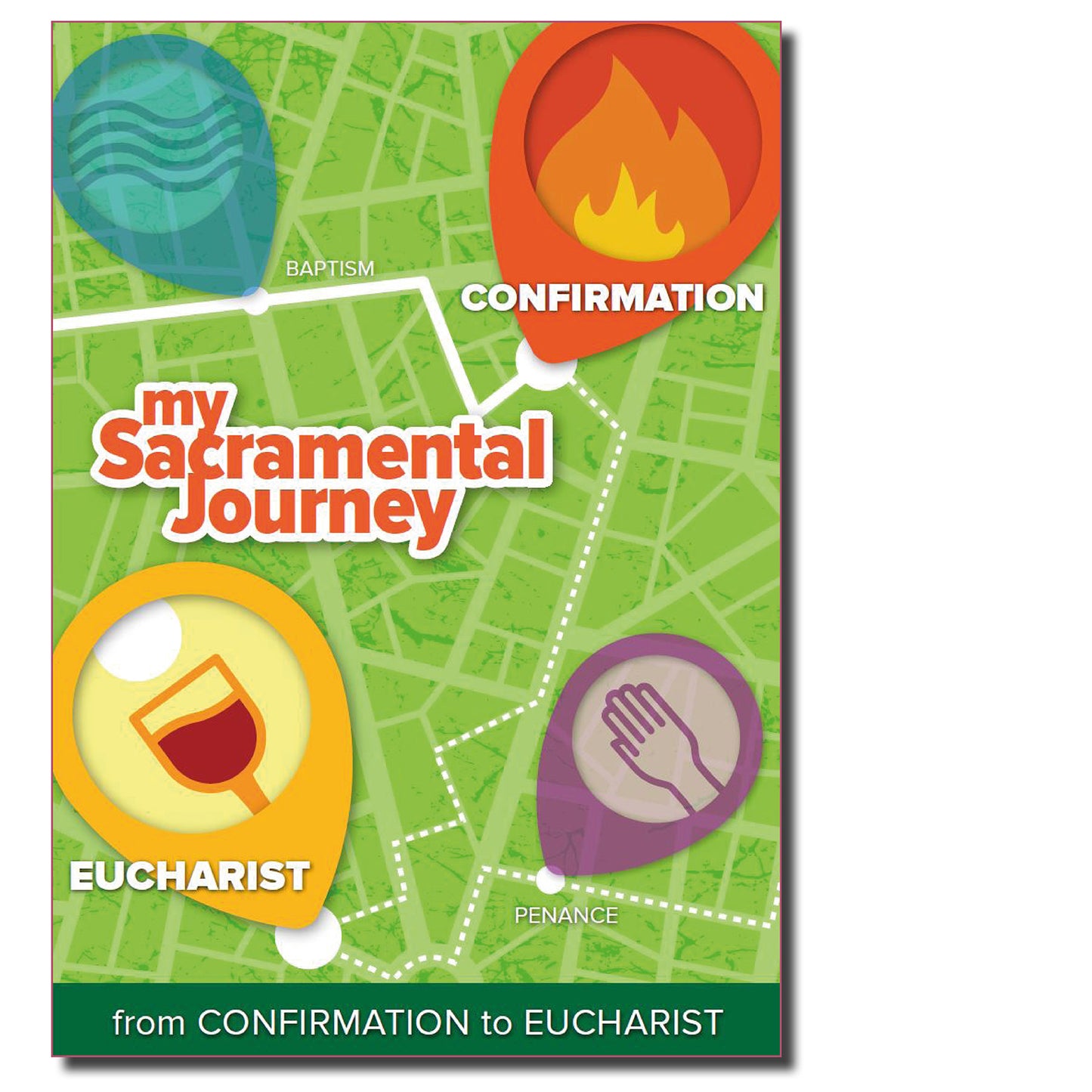 * Free with purchase of Confirmation* my Sacramental Journey:  from Confirmation to Eucharist